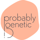 Probably Genetic